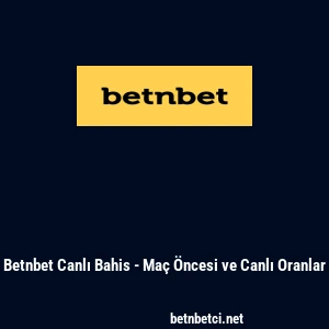 Betnbet Canlı Bahis - Maç Öncesi ve Canlı Oranlar
