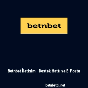 Betnbet İletişim - Destek Hattı ve E-Posta